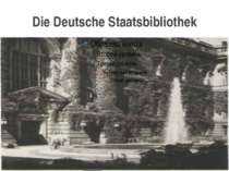Die Deutsche Staatsbibliothek