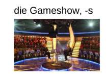 die Gameshow, -s