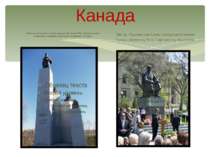 Канада Пам'ятник Шевченкові в Оттаві відкритий 26 червня 2011. Пам'ятник робо...