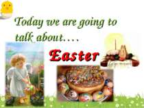 Today we are going to talk about…. Easter