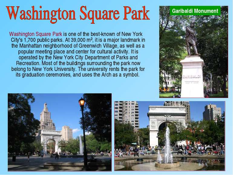 Washington Square Park is one of the best-known of New York City's 1,700 publ...