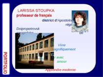 LARISSA STOUPKA professeur de français district d’Apostolove région de Dnipro...