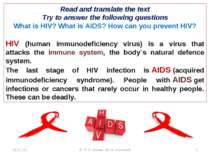 Read and translate the text Try to answer the following questions What is HIV...