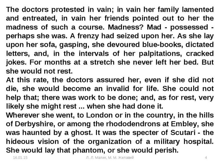 The doctors protested in vain; in vain her family lamented and entreated, in ...