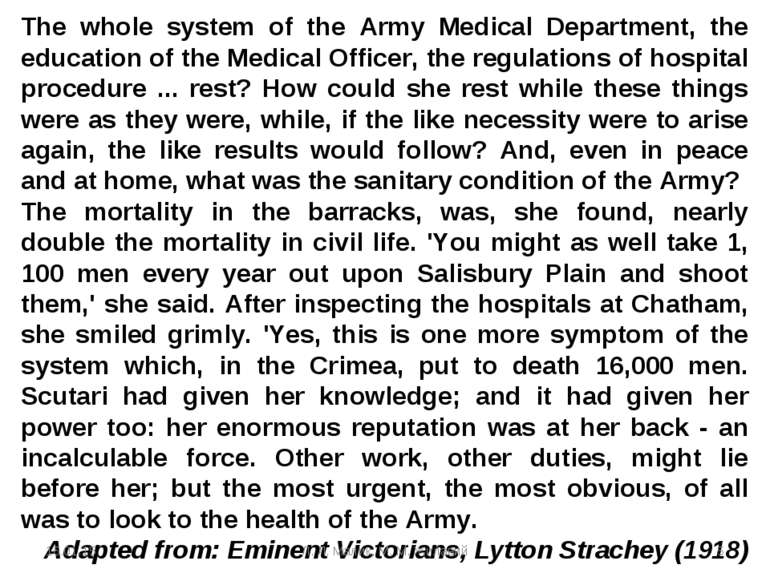 The whole system of the Army Medical Department, the education of the Medical...