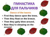 Dance of the leaves First they dance upon the trees, Then they float on the b...