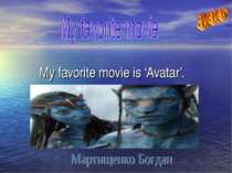 My favorite movie is ‘Avatar’.