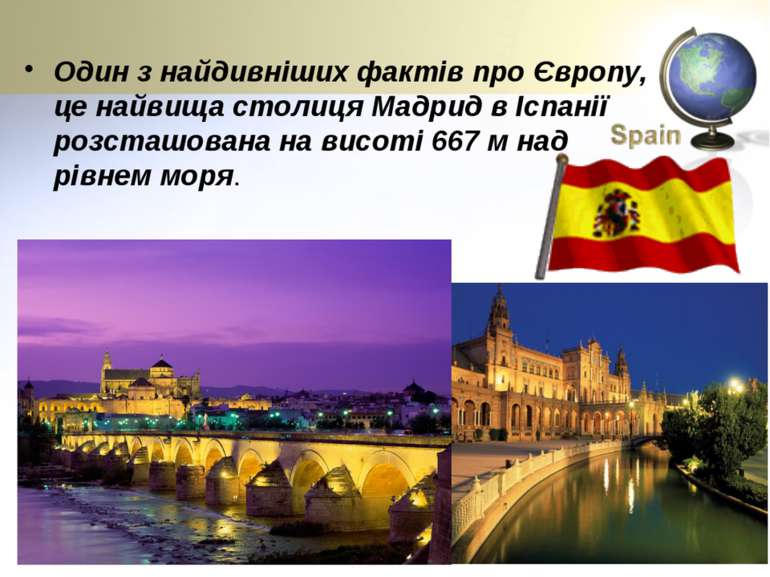 Один з найдивніших фактів про Європу, це найвища столиця Мадрид в Іспанії роз...