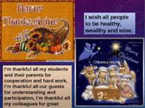 I’m thankful all my students and their parents for cooperation and hard work,...