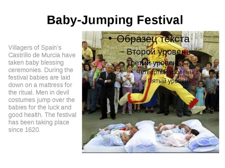 Baby-Jumping Festival Villagers of Spain’s Castrillo de Murcia have taken bab...