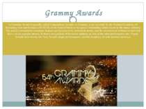 Grammy Awards A Grammy Award (originally called Gramophone Award), or Grammy,...