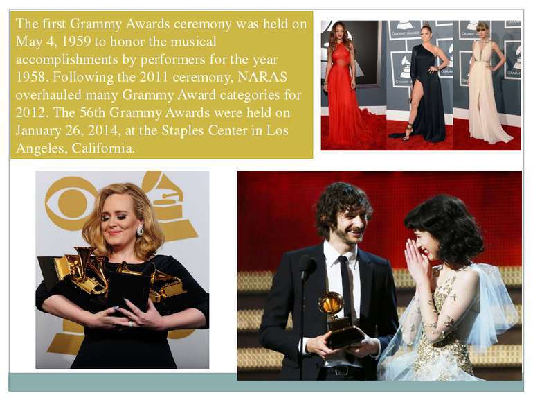 The first Grammy Awards ceremony was held on May 4, 1959 to honor the musical...