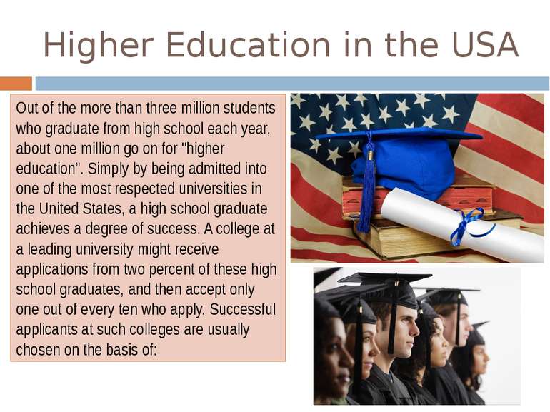 Higher Education in the USA Out of the more than three million students who g...