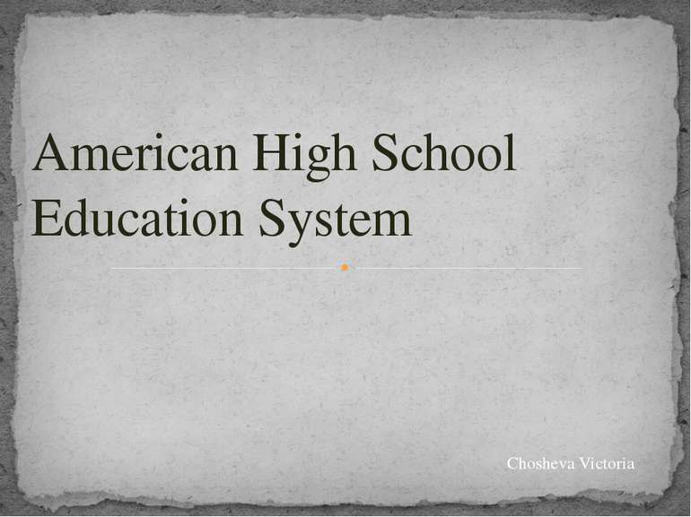 American High School Education System Chosheva Victoria