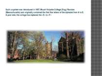Such a system was introduced in 1897, Mount Holyoke College (Eng.) Russian. (...
