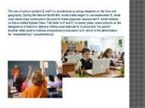 The use of school symbols E and F as unsatisfactory ratings depends on the ti...