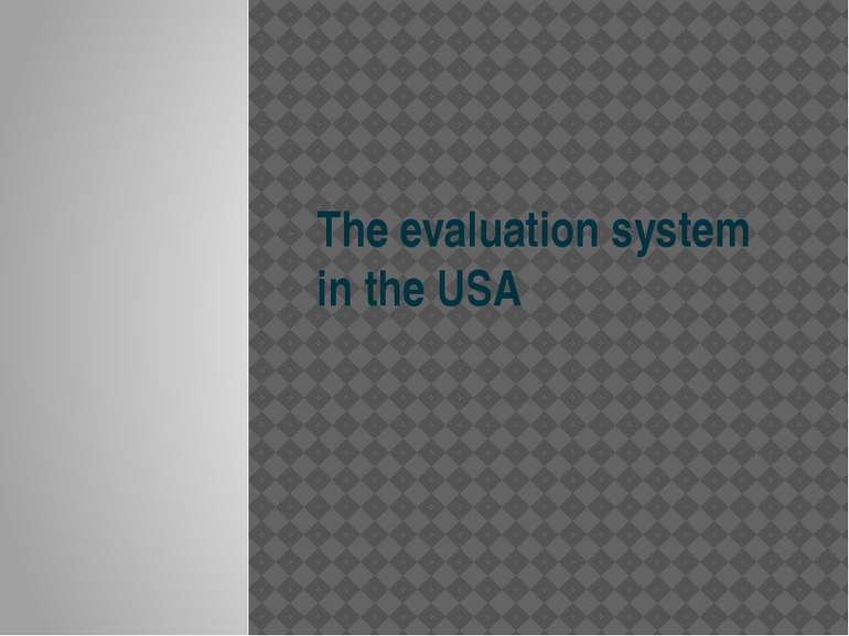 The evaluation system in the USA