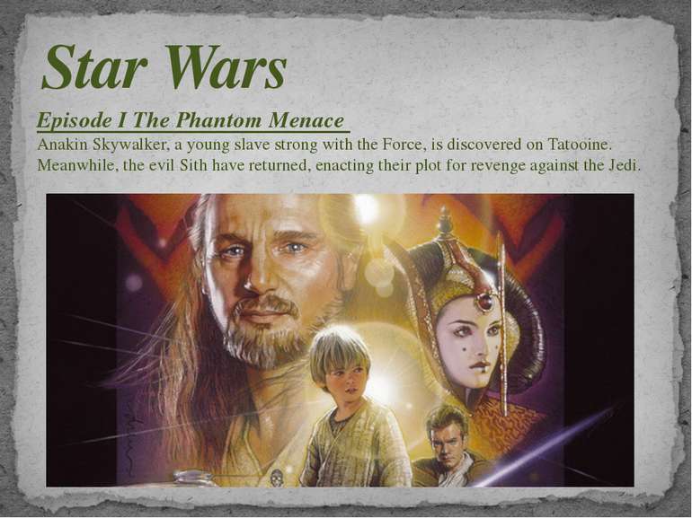 Star Wars Episode I The Phantom Menace Anakin Skywalker, a young slave strong...