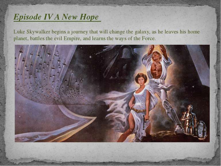 Episode IV A New Hope Luke Skywalker begins a journey that will change the ga...