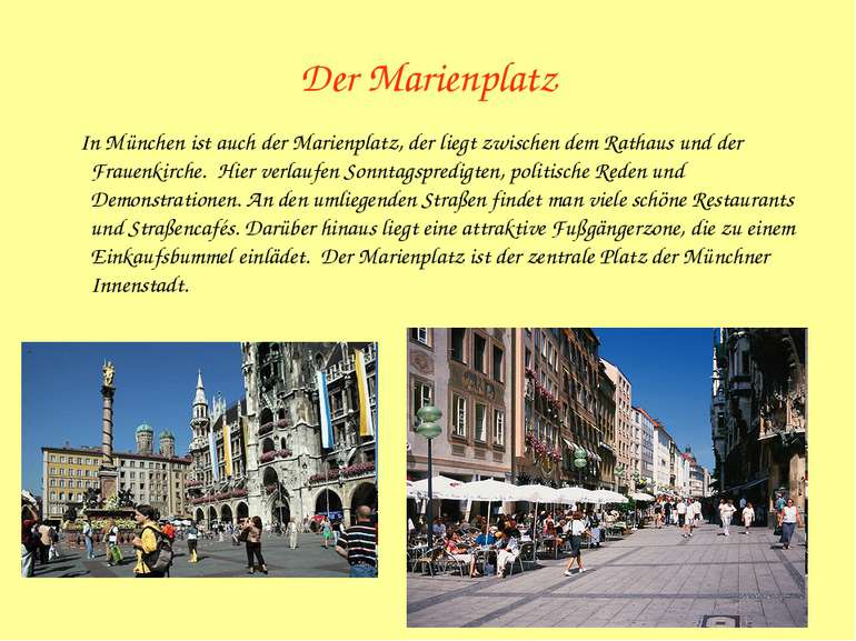 Der Marienplatz In München ist auch der Marienplatz, der liegt zwischen dem R...