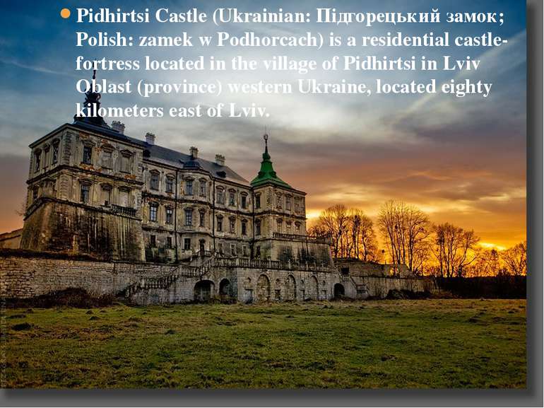 Pidhirtsi Castle (Ukrainian: Підгорецький замок; Polish: zamek w Podhorcach) ...