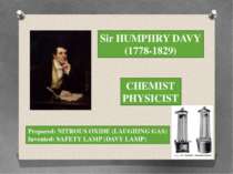 Sir HUMPHRY DAVY (1778-1829) CHEMIST PHYSICIST Prepared: NITROUS OXIDE (LAUGH...