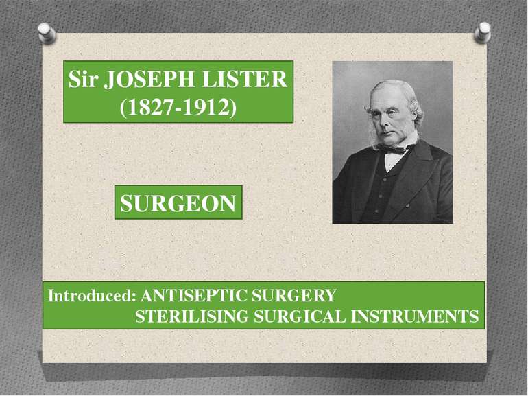 Sir JOSEPH LISTER (1827-1912) SURGEON Introduced: ANTISEPTIC SURGERY STERILIS...