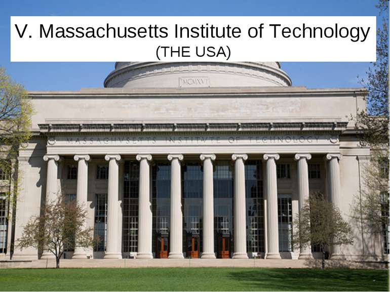 V. Massachusetts Institute of Technology (THE USA)