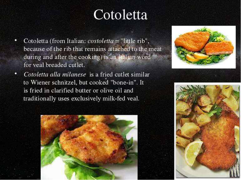 Cotoletta Cotoletta (from Italian: costoletta = "little rib", because of the ...