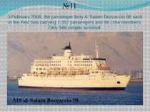 3 February 2006, the passenger ferry Al Salam Boccaccio 98 sank in the Red Se...