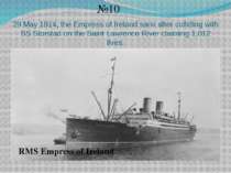 29 May 1914, the Empress of Ireland sank after colliding with SS Storstad on ...