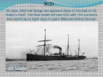 28 June 1904 the Norge ran aground close to Rockall on St. Helen’s Reef. The ...