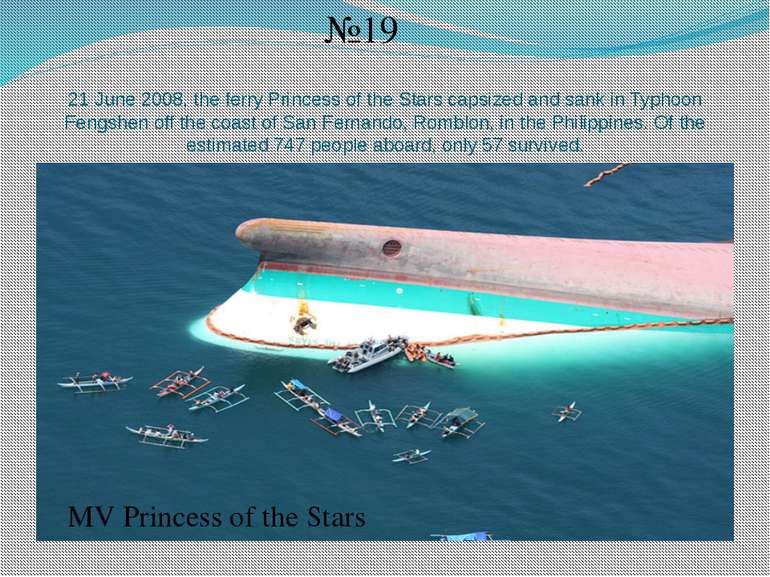 21 June 2008, the ferry Princess of the Stars capsized and sank in Typhoon Fe...