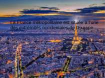 La France métropolitaine est située à l’une des extrémités occidentales de l’...