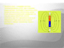 Магнітне поле – складова частина, „електромагнітного поля”, що є окремим видо...