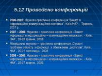 5.12 Проведено конференцій 2006-2007: Науково-практична конференція "Захист в...