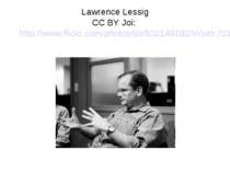 Lawrence Lessig CC BY Joi: http://www.flickr.com/photos/joi/502149192/in/set-...