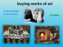 buying works of art a hobby a nice business to save money