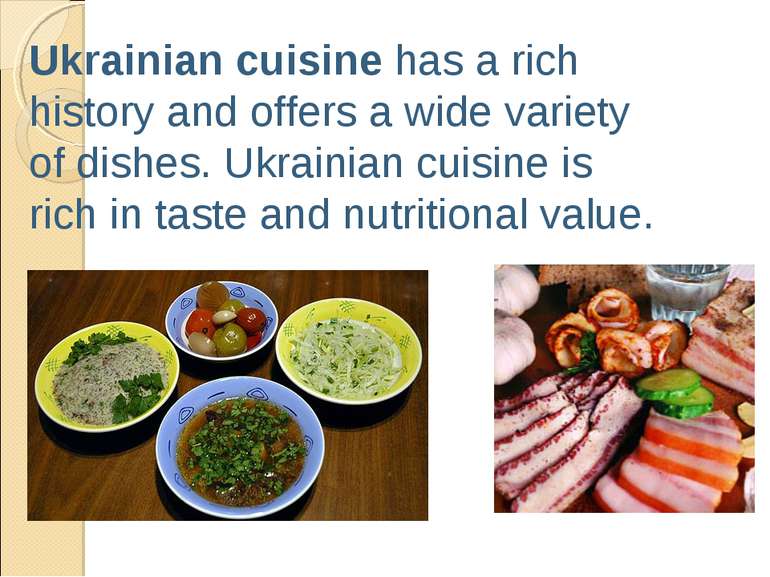 Ukrainian cuisine has a rich history and offers a wide variety of dishes. Ukr...