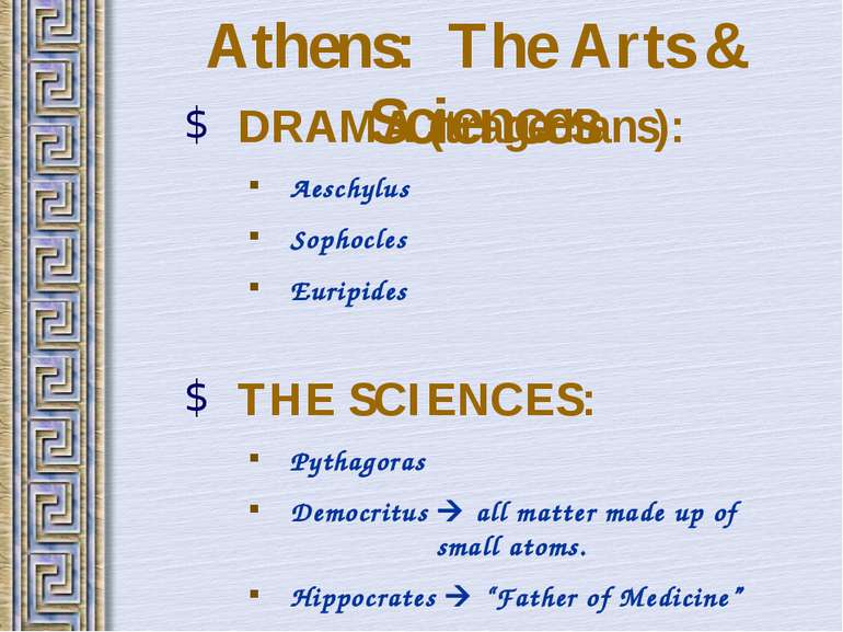 Athens: The Arts & Sciences DRAMA (tragedians): Aeschylus Sophocles Euripides...