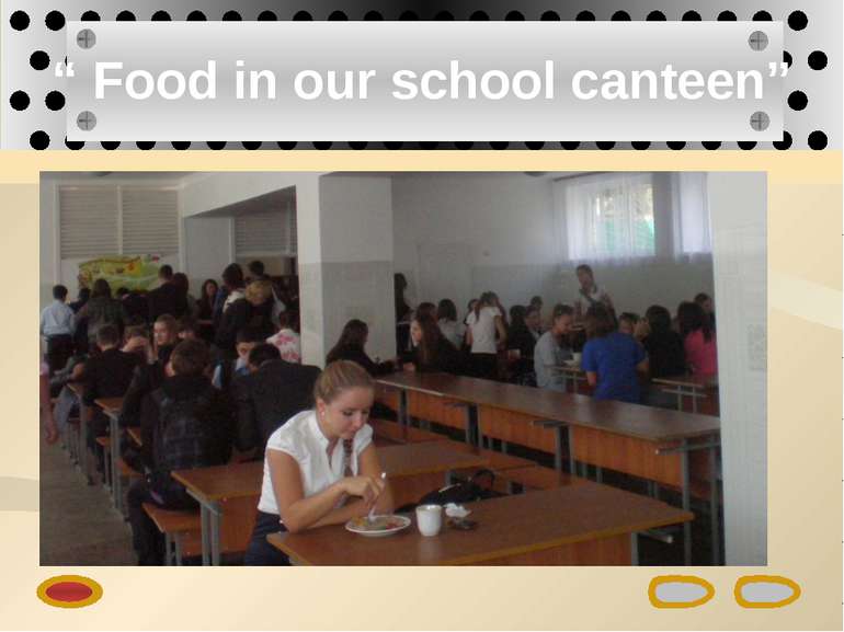 “ Food in our school canteen”
