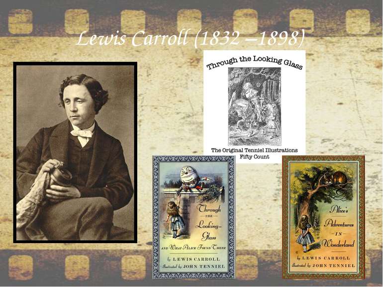 Lewis Carroll (1832 –1898)