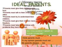 IDEAL PARENTS. Parents must give their children more love. Parents must talk ...