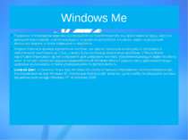 Windows Me Порівняно з попередніми версіями в операційній системіWindows Me, ...