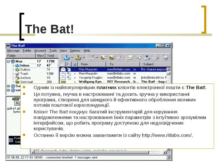 The Bat! Одним із найпопулярніших платних клієнтів електронної пошти є The Ba...