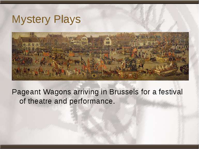 Mystery Plays Pageant Wagons arriving in Brussels for a festival of theatre a...