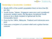 Yesterday’s Economic Context Nearly 60% of the world’s population lived on le...