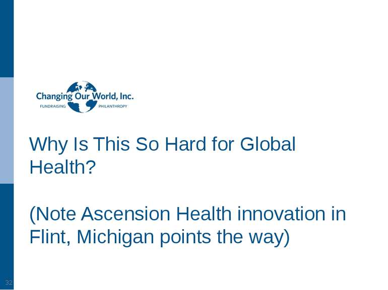 Why Is This So Hard for Global Health? (Note Ascension Health innovation in F...