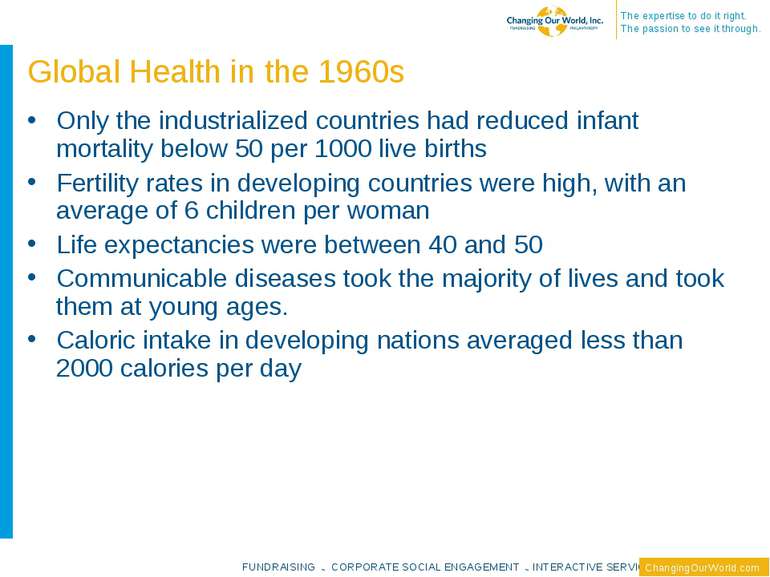 Global Health in the 1960s Only the industrialized countries had reduced infa...