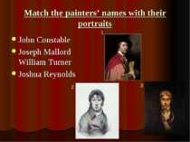 Match the painters’ names with their portraits John Constable Joseph Mallord ...